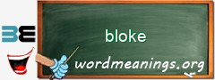 WordMeaning blackboard for bloke